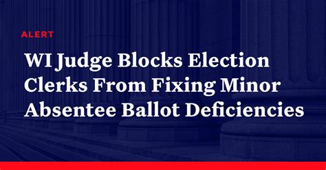 Wisconsin Judge Blocks Election Clerks From Fixing Minor Absentee Ballot Deficiencies