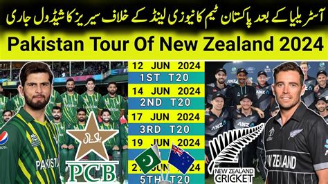 Pakistan Vs New Zealand T20 Series Schedule 2024 Pakistan Tour Of New