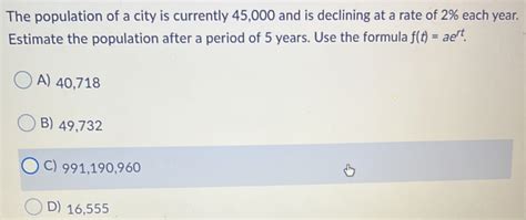 Solved The Population Of A City Is Currently 45 000 And Is Declining