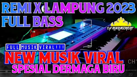 Remix Lampung Viral Spesial New Dermaga Biru Full Bass Remix Lampung