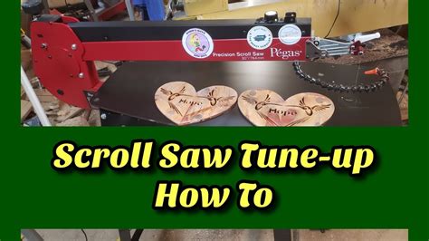 Scroll Saw Tune Up How To New Pegas Scroll Saw Youtube