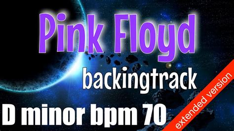 Pink Floyd Style Backing Track D Minor Bpm Extended Version Youtube