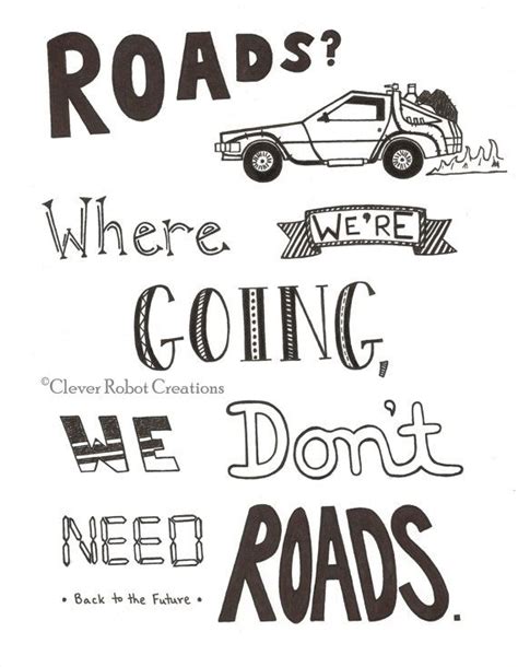 Print Of Hand Drawn Quote Roads Where Were Going We Dont Need