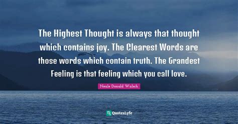 The Highest Thought Is Always That Thought Which Contains Joy The Cle