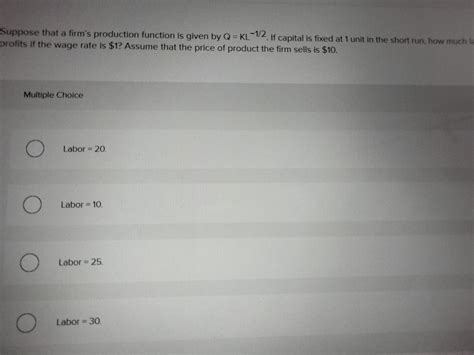 Solved Suppose That A Firms Production Function Is Given By