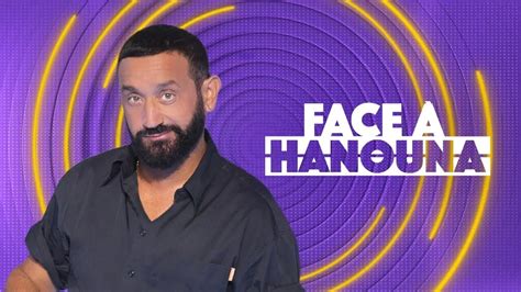 Face Hanouna Emission O Regarder Tv Replay Streaming