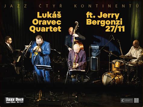 Lukáš Oravec Quartet Ft Jerry Bergonzi Jazz ČtyŘ KontinentŮ Koncert