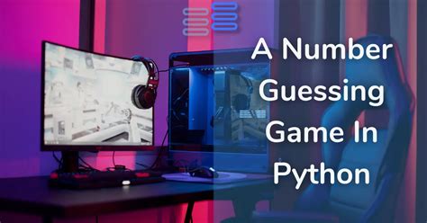 How To Create A Random Number Guessing Game In Python Python Hub