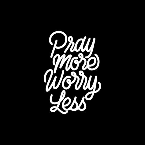 Premium Vector Handlettering Typography Pray More Worry Less