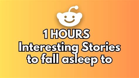 1 HOURS Of Interesting Stories To Fall Asleep To Best Reddit Stories