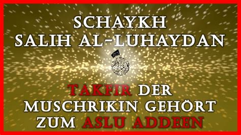 Schaykh Salih Al Luhaydan ¦¦ الشيخ صالح اللحيدان ¦¦ Takfir Der