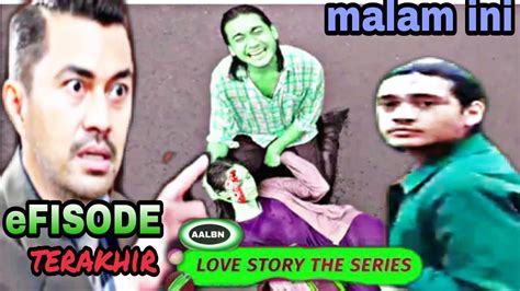 Love Story The Seryes Malam Ini Perklahian Nita Dan Emelin Ken