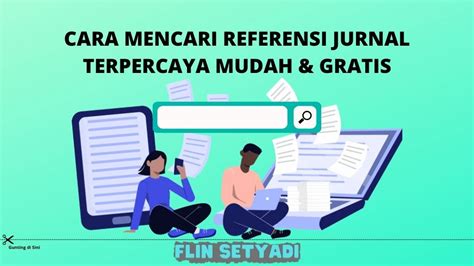 Cara Mencari Referensi Jurnal Terpercaya Mudah Dan Gratis Flin