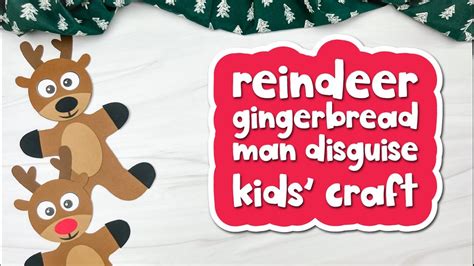 Reindeer Disguise A Gingerbread Man Craft For Kids Youtube