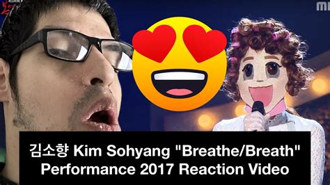 김소향 Kim Sohyang Breathebreath Performance 2017 Reaction Video