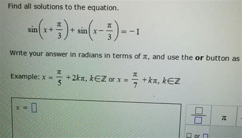 Solved Find all solutions to the equation. sin (x + pi/3) + | Chegg.com