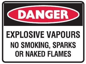 Explosive Vapours No Smoking Sparks Or Naked Flames