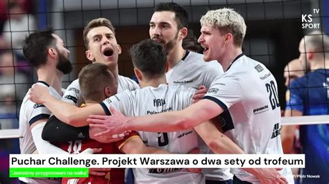 Projekt Warszawa O Dwa Sety Od Trofeum Jeste My Przygotowani Na Walk