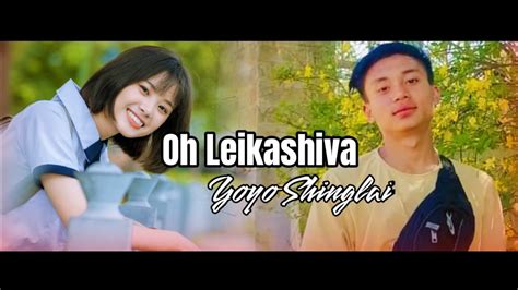 Oh Leikashiva Yoyo Shinglai Tangkhul Latest Song Official Lyrics