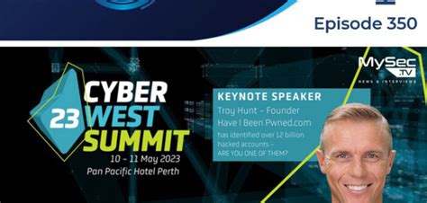 Episode Troy Hunt To Keynote Cyber West Summit