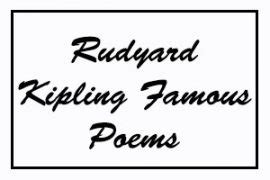 Rudyard Kipling Famous Poems