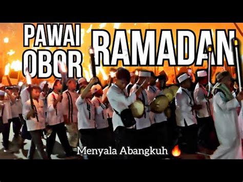 Pawai Obor Menyambut Datangnya Bulan Suci Ramadan H M Di