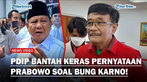 PANAS PDIP Bantah Keras Pernyataan Prabowo Soal Bung Karno Milik Satu