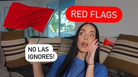 Banderas Rojas Que No Debes Ignorar De Una Mujer Youtube