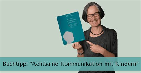 Buchtipp Achtsame Kommunikation Mit Kindern Von Daniel J Siegel