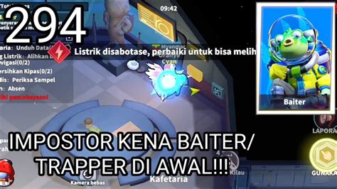 Impostor Kena Baitertrapper Di Awal Super Sus Role Baiter