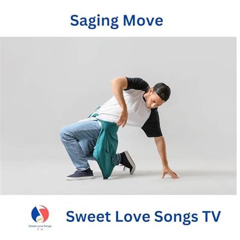 Saging Move By Sweet Love Songs TV On Prime Music