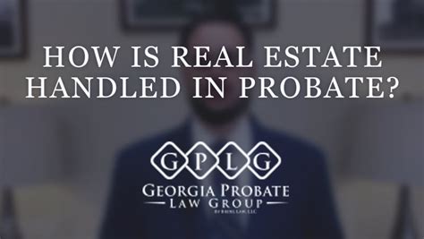 Probate Real Estate What Happens To A House During Probate