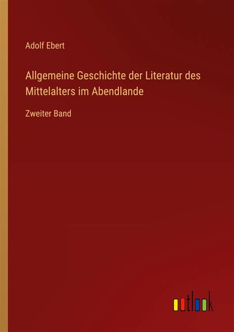 Allgemeine Geschichte Der Literatur Des Mittelalters Im Abendlande