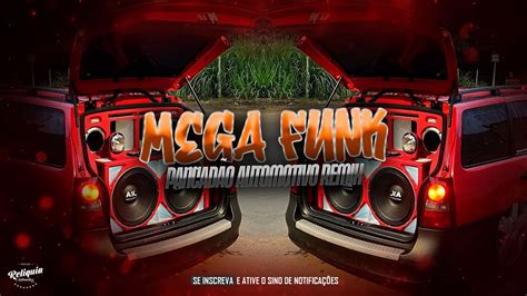 MEGA FUNK PANCADÃO AUTOMOTIVO REMIX 2024 PANCADÃO AUTOMOTIVO GRAVE