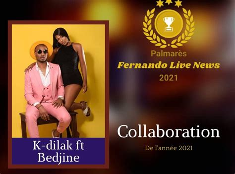 Fernando Live News Distinction Le Duo K Dilak Et Bedjine Collaboration De Lannée 2021