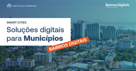 Bairros Digitais Solu Es Digitais Para Munic Pios