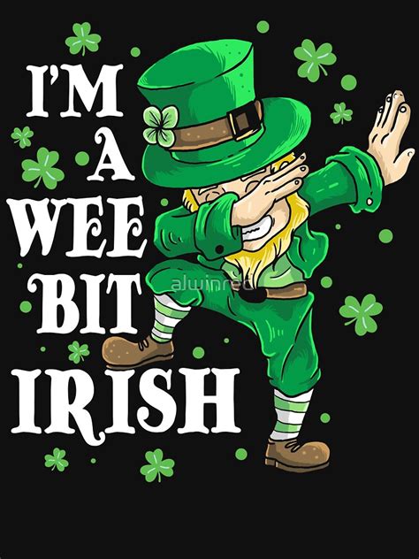 Im A Wee Bit Irish St Patricks Day Funny Leprechaun Dab St