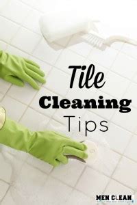 Tile Cleaning Tips - MenClean.com