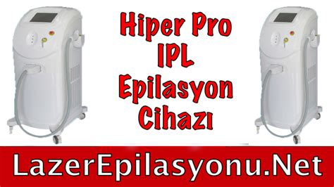 Hiper Pro IPL Lazer Epilasyon Cihazı Nasıl Yorumları Lazer