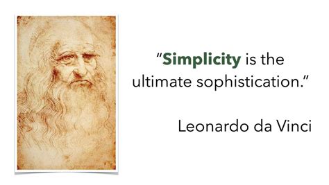 Simplicity Is The Ultimate Sophistication Leonardo Da Vinci 2863