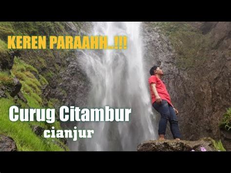 Explore Curug Tersembunyi Di Cianjur Curug Citambur Youtube