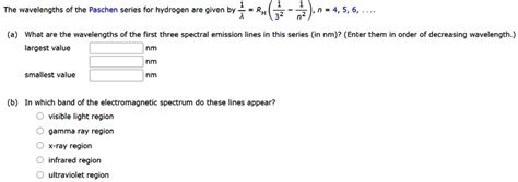 Solved The Wave Lengths The Paschen Series For Hydrogen Are Given By 4