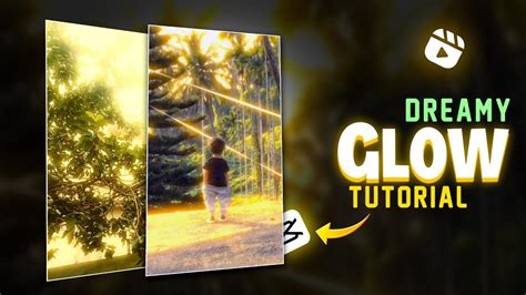 🤯dreamy Glow Effect Capcut Tutorial How To Add Glow Effect In Video🔥