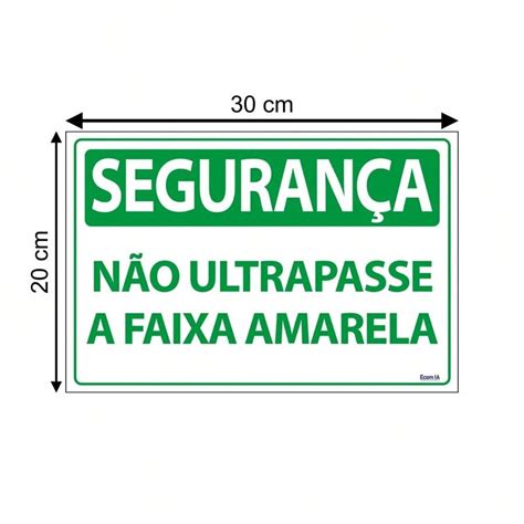 Placa De Sinalização Segurança Não Ultrapasse A Faixa Amarela 30x20