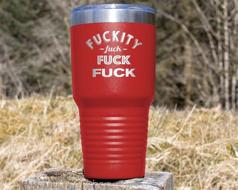 Funny Tumbler Cup Fuckity Fuck Fuck Fuck 30oz Laser Etched Etsy