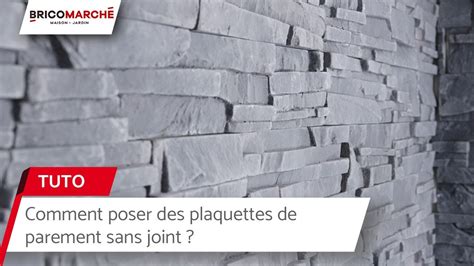 Comment poser des plaquettes de parement sans joint Bricomarché