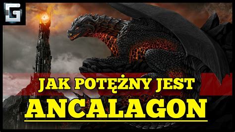 Jak Pot Ny Jest Ancalagon Najwi Kszy Smok R Dziemia Youtube