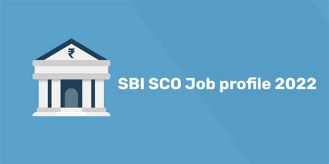 Sbi Sco Job Profile 2022 Entri Blog