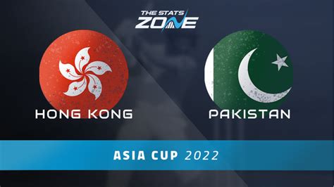 Hong Kong Vs Pakistan Group Stage Preview Prediction 2022 Asia