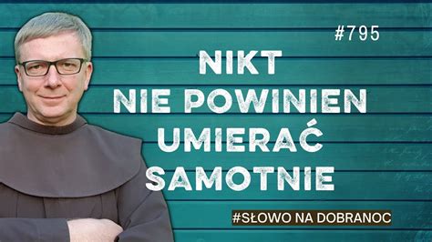 Nikt nie powinien umierać samotnie Franciszek Krzysztof Chodkowski